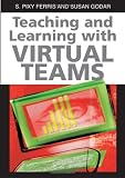 Teaching and Learning with Virtual Teams