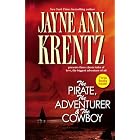 The Pirate, The Adventurer and The Cowboy (3 Books in 1) by Jayne Ann Krentz
