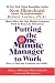  : Putting the One Minute Manager to Work: How to Turn the 3 Secrets into Skills