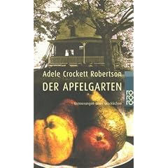 Der Apfelgarten: Erinnerungen einer Gl�cklichen