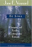 Be Still: Designing and Leading Contemplative Retreats