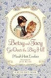 Betsy and Tacy Go Over the Big Hill (Betsy-Tacy)