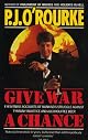 Give War a Chance by P.J. O'Rourke