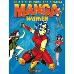 The Art of Drawing and Creating Manga Women