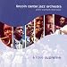 A Love Supreme von Lincoln Center Jazz Orchestra - alle Infos
