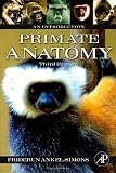 Primate Anatomy, Third Edition: An Introduction