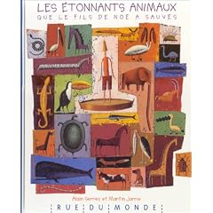 Les Etonnants animaux que le fils de No� a sauv�s