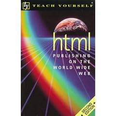 HTML: Publishing on the World Wide Web (Teach Yourself (Teach Yourself))