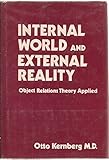 Internal World and External Reality: Object Relations Theory Applied