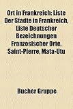 Ort in Frankreich: Liste Der Stdte in Frankreich, Liste Deutscher Bezeichnungen Franzsischer Orte, Saint-Pierre, Mata-Utu-