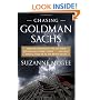 Chasing Goldman Sachs: How the Masters of the Universe Melted Wall Street Down . . . And Why They'll Take Us to the Brink Again