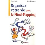 Organisez votre vie avec le Mind-Mapping - C�t� t�te et c�t� coeurpar Pierre Mongin Xavier...