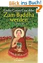 Zum Buddha werden in 5 Wochen