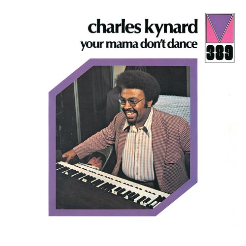 CHARLES KYNARD - YOUR MAMA DON'T DANCE - 33T