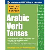 Practice Makes Perfect Arabic Verb Tenses (Practice Makes Perfect Series) ~ Jane Wightwick
