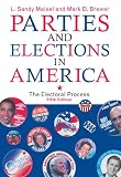 Parties and Elections in America: The Electoral Process (Parties & Elections in America)