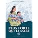 Plus forte que le sabre Vol.1