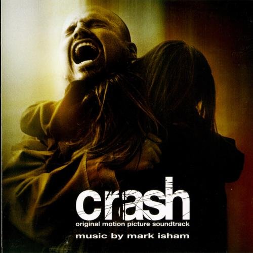 Mark Isham - Crash: : Original Motion Picture Soundtrack - Zortam Music