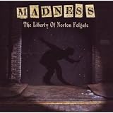 The Liberty of Norton Folgatevon "Madness"