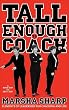 Tall Enough to Coach: Elements of Leadership of Coaching and Life