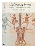 Undreamed shores : England's wasted empire in America