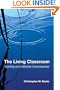 The Living Classroom: Teaching and Collective Consciousness (Suny Series in Transpersonal and Humanistic Psychology)