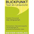 Das Versprechen: Kommentare, Diskussionsaspekte und Anregungen f�r produktionsorientiertes Lesen