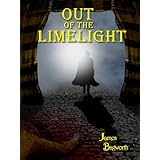 Out of the Limelight (Farrow and Flint Series)
