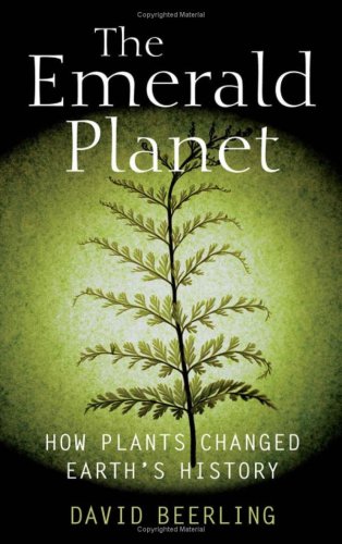The Emerald Planet: How plants changed Earth's history