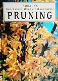 Pruning (Rodales Successful Organic Gardening)