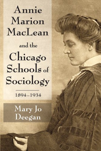 Annie Marion MacLean and the Chicago Schools of Sociology, 1894-1934