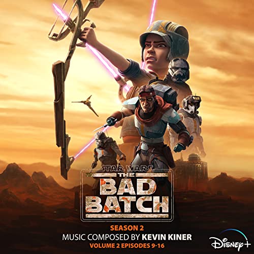 Star Wars: The Bad Batch ? Season 2: Vol. 2 (Episodes 9-16) (Original Soundtrack) ケヴィン・カイナー