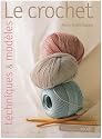 Le crochet : Techniques et mod&egrave;les