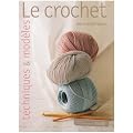 Le crochet : Techniques et mod�les