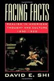 Facing Facts: Realism in American Thought and Culture, 1850-1920