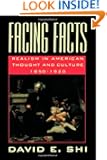 Facing Facts: Realism in American Thought and Culture, 1850-1920