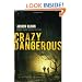 Crazy Dangerous