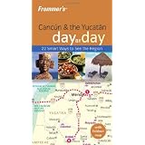 Frommer's Cancun & the Yucatan Day by Day (Frommer's Day by Day - Pocket)