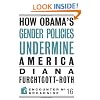 How Obama's Gender Policies Undermine America (Encounter Broadsides)
