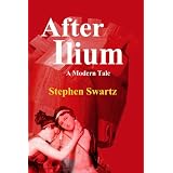 After Ilium ~ Stephen Swartz