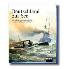 Deutschland zur See: Illustrierte Marinegeschichte von den Anf�ngen bis heute
