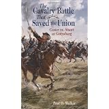 Cavalry Battle That Saved the Union, The: Custer vs. Stuart at Gettysburg