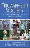 Triumphs in Society: A Reader Celebrating Real Lives and Real Victories