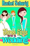 Three Girls and a Wedding