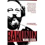 Bakunin: The Creative Passion