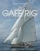 The Gaff Rig Handbook: History, Design, Techniques, Developments