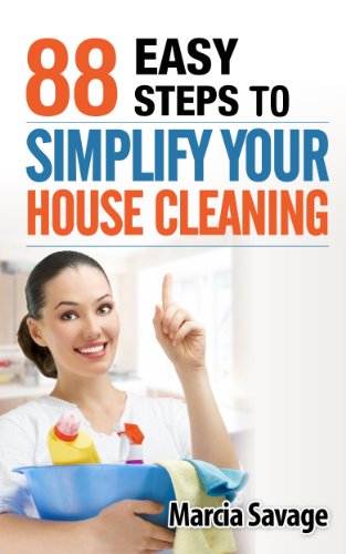 88 EASY STEPS TO SIMPLIFY YOUR HOUSE CLEANING