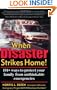 When Disaster Strikes Home! 101 ways to protect your family from unthinkable emergencies