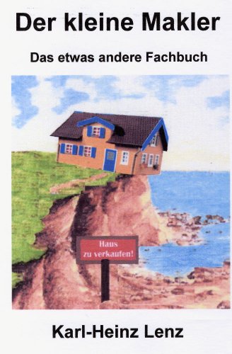 Der kleine Makler - das etwas andere Fachbuch Der kleine Makler - das etwas andere Fachbuch