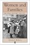 Women and Families: An Oral History 1940-1970 (Family, Sexuality and Social Relations in Past Times)
